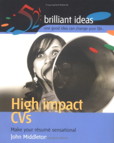Beispielbild fr High-impact CVs: Make Your Resume Sensational (52 Brilliant Ideas) zum Verkauf von WorldofBooks