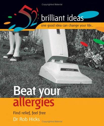 Beispielbild fr Beat Your Allergies: Find Relief, Feel Free (52 Brilliant Ideas) zum Verkauf von Stephen White Books