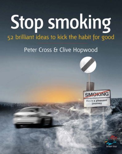 Beispielbild fr Stop Smoking: 52 Brilliant Ideas to Kick the Habit for Good zum Verkauf von AwesomeBooks