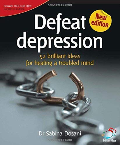 Stock image for Defeat Depression: Tips and Techniques for Healing a Troubled Mind (52 Brilliant Ideas) for sale by WorldofBooks