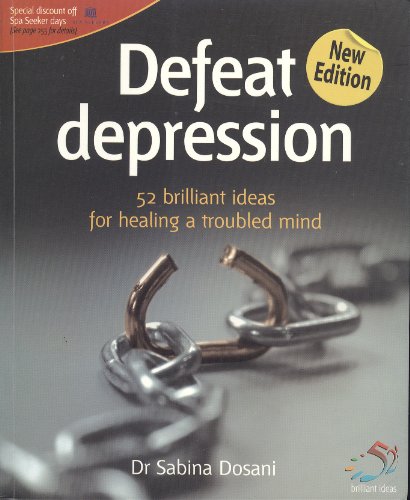 Stock image for Defeat Depression: 52 Brilliant Ideas for Healing a Troubled Mind (52 Brilliant Ideas) for sale by WorldofBooks