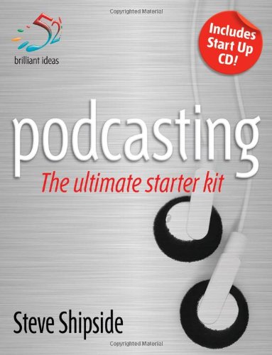 Stock image for Podcasting: The Ultimate Starter Kit (52 Brilliant Ideas) for sale by WorldofBooks