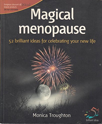 Beispielbild fr Magical Menopause: 52 Brilliant Ideas for Celebrating Your New Life zum Verkauf von WorldofBooks