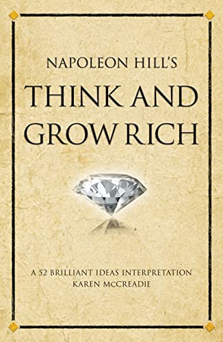 Stock image for Napoleon Hill's Think and Grow Rich: A 52 Brilliant Ideas Interpretation for sale by WorldofBooks