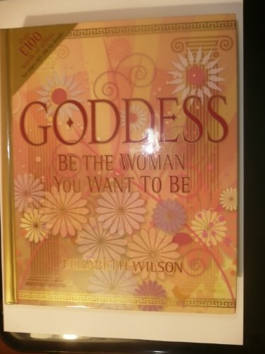 Beispielbild fr Goddess be the woman you want to be zum Verkauf von AwesomeBooks