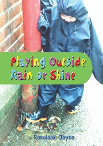 Beispielbild fr Playing Outside - Rain or Shine zum Verkauf von WorldofBooks