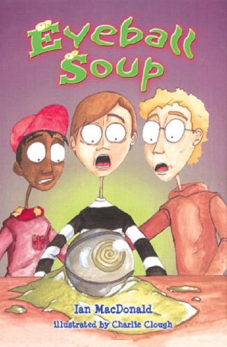 Stock image for Eyeball Soup: And Magut the Alien for sale by WorldofBooks