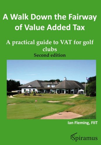 9781904905882: A Walk Down the Fairway of Value Added Tax: A Practical Guide to Vat for Golf Clubs (VAT Guides)