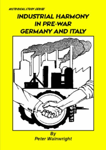 Industrial Harmony in Pre-war Germany and Italy (9781904911142) by Wainwright, Peter
