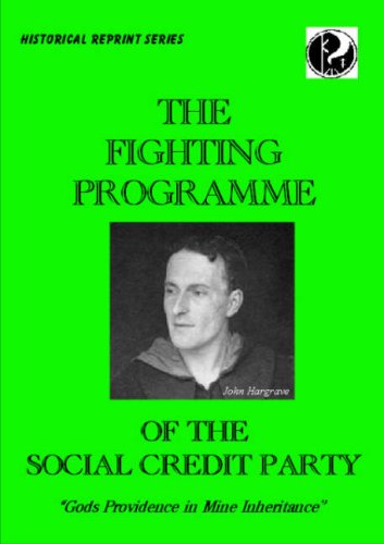 The Fighting Programme of the Social Credit Party (9781904911333) by John Hargrave