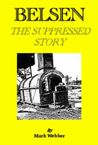 Belsen: The Suppressed Story (9781904911579) by Webber, Mark