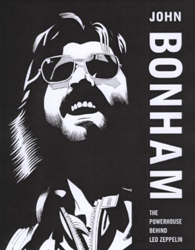 Beispielbild fr John Bonham: The Powerhouse Behind Led Zeppelin zum Verkauf von WorldofBooks