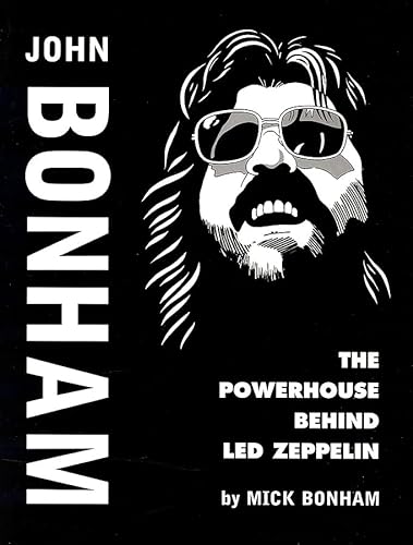Stock image for John Bonham: The Powerhouse Behind Led Zeppelin for sale by WorldofBooks