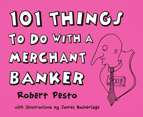 Beispielbild fr 101 Things to Do With a Merchant Banker zum Verkauf von Blackwell's