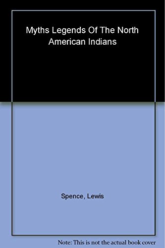 Beispielbild fr Myths And Legends of the North American Indians (Collector's Library of Myth & Legend) zum Verkauf von HPB-Movies