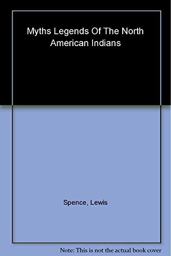 9781904919087: Myths And Legends of the North American Indians (Collector's Library of Myth & Legend)