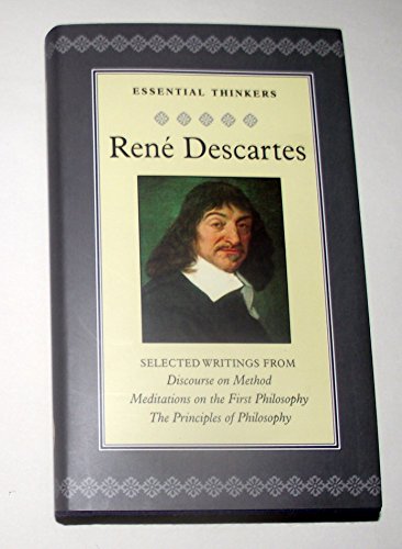 Essential Thinkers Descartes "Discourse on Method", "Meditations on the First Philosophy", and "The Principles of Philosophy" (Collector's Library of Essential Thinkers) (9781904919124) by Rene Descartes