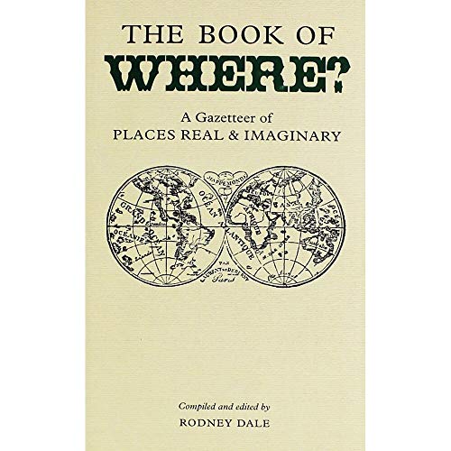 Imagen de archivo de Book of Where: A Gazetteer of Places Real And Imaginary (Collector's Library) a la venta por More Than Words