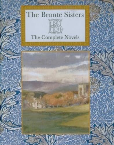 9781904919742: The Bronte Sisters Complete Novels Illustrated