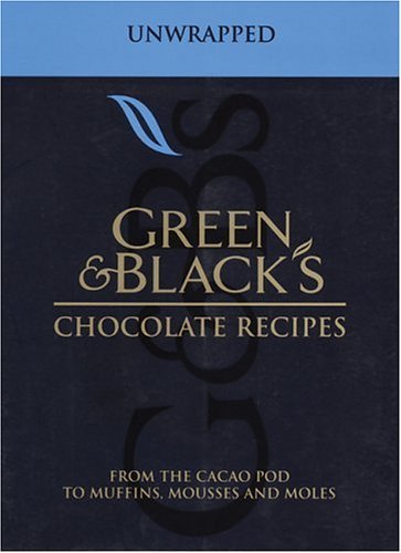 Imagen de archivo de Green and Black's Chocolate Recipes : From the Cacao Pod to Muffins, Mousses and Moles a la venta por Better World Books