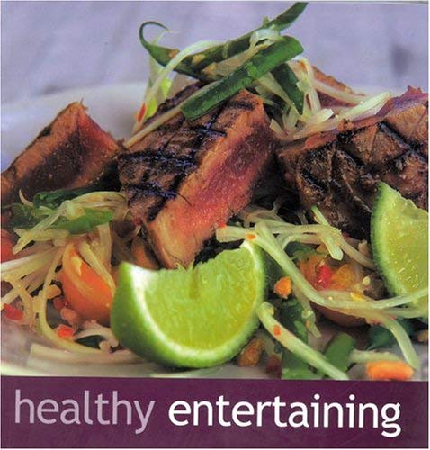 Beispielbild fr Healthy Entertaining zum Verkauf von Better World Books