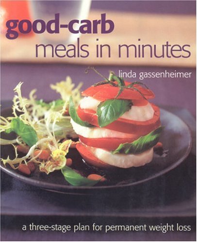 9781904920250: Good-carb Meals in Minutes: A Three-stage Plan to Permanent Weight Loss