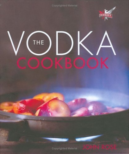 Beispielbild fr The Vodka Cookbook zum Verkauf von Better World Books