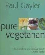 9781904920403: Pure Vegetarian: Modern And Stylish Vegetarian Cooking