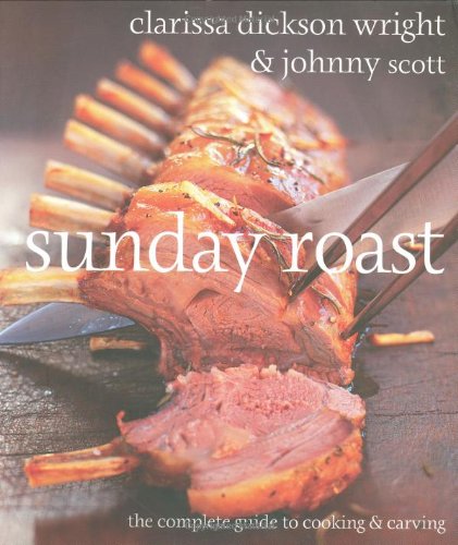 Beispielbild fr Sunday Roast: The Complete Guide To Cooking And Carving zum Verkauf von SecondSale