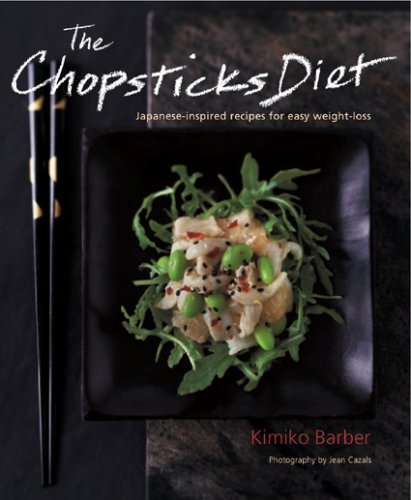 Stock image for The Chopsticks Diet: Japanese-inspired Recipes for Easy Weight-Loss for sale by Once Upon A Time Books