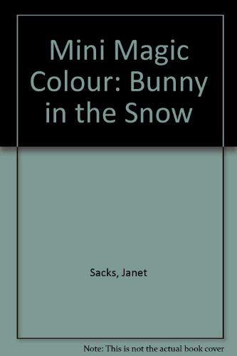 Mini Magic Colour: Bunny in the Snow (9781904921875) by Janet Sacks