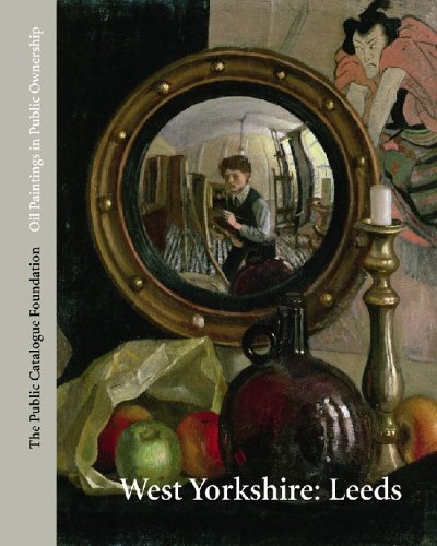 Stock image for Oil Paintings in Public Ownership in West Yorkshire: Leeds for sale by Brit Books