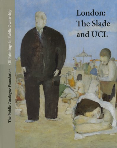 Beispielbild fr Oil Paintings in Public Ownership in London: The Slade and UCL zum Verkauf von WorldofBooks