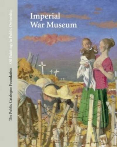 Stock image for Oil Paintings in Public Ownership in the Imperial War Museum for sale by WorldofBooks