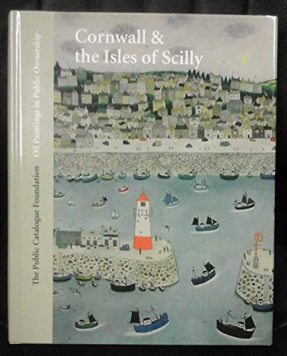 Oil Paintings in Public Ownership in Cornwall & the Isles of Scilly (9781904931300) by Roe, Sonia