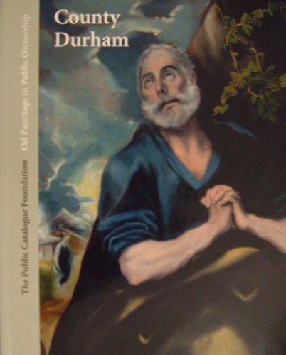 Stock image for Oil Paintings in Public Ownership in County Durham for sale by AwesomeBooks
