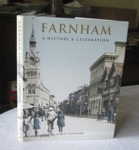 Beispielbild fr Farnham: a History and Celebration of the Town zum Verkauf von AwesomeBooks