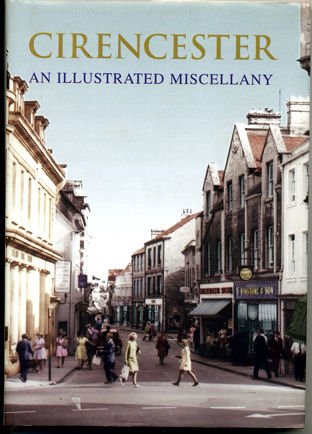 Stock image for Cirencester : An Illustrated Miscellany for sale by WorldofBooks