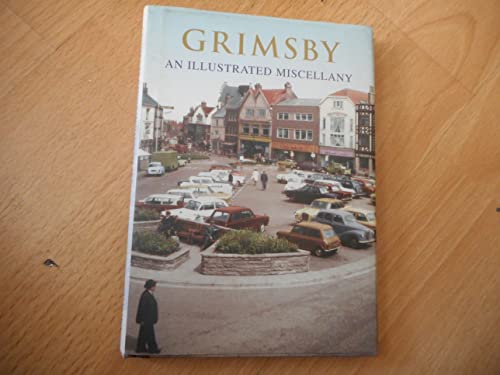 Stock image for Grimsby: An Illustrated Miscellany for sale by WorldofBooks