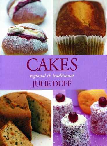 Cakes Regional and Traditional (9781904943198) by Duff, Julie