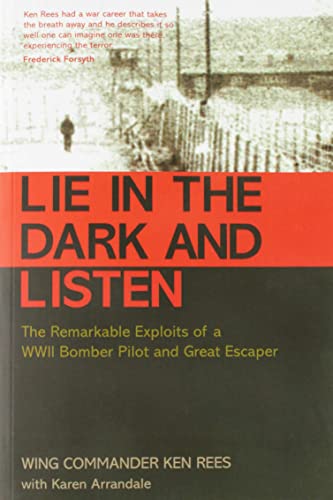 Beispielbild fr Lie in the Dark and Listen: The Remarkable Exploits of a Second World War Bomber Pilot and Great Escaper zum Verkauf von WorldofBooks