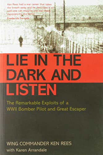 9781904943419: Lie in the Dark and Listen: The Remarkable Exploits of a Second World War Bomber Pilot and Great Escaper