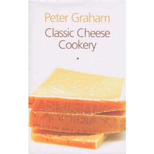 Beispielbild fr Classic Cheese Cookery zum Verkauf von WorldofBooks