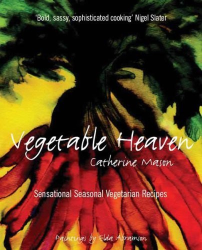 Stock image for Vegetable Heaven: Sensational Seasonal Vegetable Recipes for sale by WorldofBooks