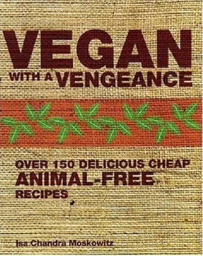 Stock image for Vegan with a Vengeance for sale by WorldofBooks
