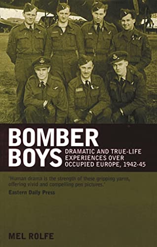 Stock image for Bomber Boys: Dramatic and True-Life Experiences over Occupied Europe, 1942-45 for sale by Better World Books