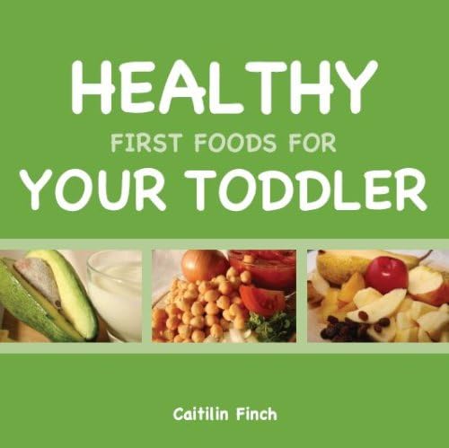 Imagen de archivo de Healthy First Foods For Your Toddler a la venta por WorldofBooks