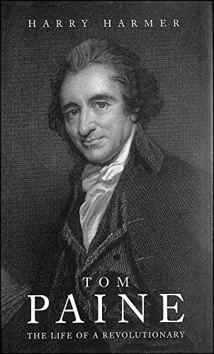 Beispielbild fr Tom Paine: The Life of a Revolutionary zum Verkauf von WorldofBooks