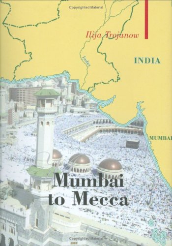 Beispielbild fr Mumbai To Mecca: A Pilgrimage to the Holy Sites of Islam (Armchair Traveller (Haus Publishing)) zum Verkauf von WorldofBooks