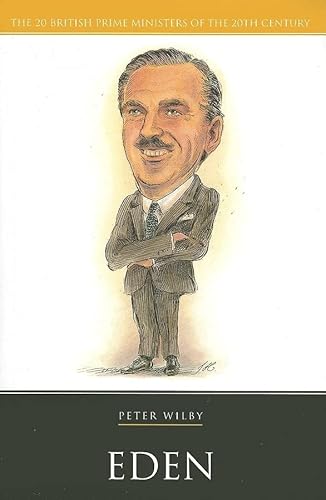 Imagen de archivo de Anthony Eden (20 British Prime Ministers of the 20th Century) a la venta por WorldofBooks
